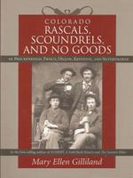 Colorado Rascals, Scoundrels, and No Goods of Breckenrdige, Frisco, Dillion, Keystone and Silverthorne 1889385085 Book Cover