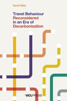 Travel Behaviour Reconsidered in an Era of Decarbonisation 1800087179 Book Cover