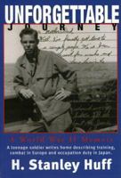 Unforgettable Journey: A World War II Memoir 0970198000 Book Cover