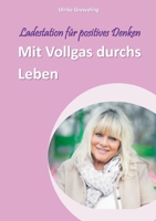 Mit Vollgas durchs Leben: Ladestation f?r positives Denken 3756206580 Book Cover