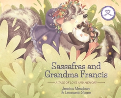 Sassafras and Grandma Francis: A Tale of Love and Memory B0CJMYRG3B Book Cover