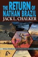 The Return of Nathan Brazil (Saga of the Well World, #4) 0345283678 Book Cover