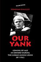 Our Yank: Coming of Age in Oxford During the Cuban Missile Crisis of 1962 9197918814 Book Cover
