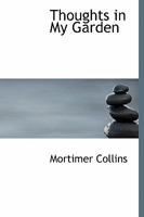 Thoughts In My Garden 0469476451 Book Cover