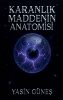 Karanlık Maddenin Anatomisi B0FR2GBBCR Book Cover