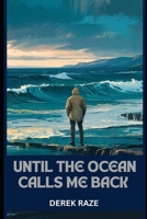 UNTIL THE OCEAN CALLS ME BACK B0F4QQGP5B Book Cover