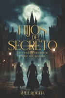 Hijos del secreto: La verdad siempre tiene un precio (Spanish Edition) B0DV9RSLCW Book Cover