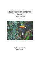 Bead Tapestry Patterns Peyote Toco Tucan 1533511292 Book Cover