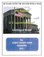 80 Years After the Second World War: My Appeal to US Supreme Court: Additional Novel B0CQ66767R Book Cover