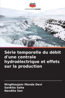 Série temporelle du débit d'une centrale hydroélectrique et effets sur la production 6206091376 Book Cover