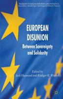 European Disunion: Between Sovereignty and Solidarity 0230367739 Book Cover