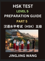 HSK Test Level 5 Course Preparation Guide (Part 5)- A Beginner's Course Study Material to Self-learn Mandarin Chinese Characters, Words, Example ... Easy Lessons, Books for HSK All Levels B0F7JY1436 Book Cover