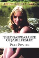 The Disappearance of Jamie Fraley B0CWX6734H Book Cover