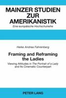 Framing and Reframing the Ladies: Viewing Attitudes in the Portrait of a Lady and Its Cinematic Counterpart 3631567057 Book Cover
