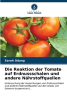 Die Reaktion der Tomate auf Erdnussschalen und andere Nährstoffquellen (German Edition) 6206672379 Book Cover