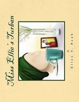 Miss Ellie's Turban 1453584285 Book Cover