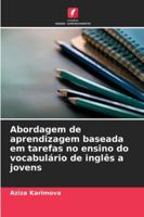 Abordagem de aprendizagem baseada em tarefas no ensino do vocabulário de inglês a jovens (Portuguese Edition) 6200760160 Book Cover
