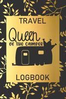 Queen Of The Camper: Travel Logbook: Camping Keepsake Diary Notebook For Full Time RVers: Gold Leaf Floral Design 1080457356 Book Cover