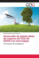 Desarrollo de planta piloto de captura de CO2 de EDAR con microalgas 6202103019 Book Cover