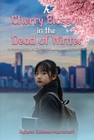 A Cherry Blossom in the Dead of Winter B0GZ94FDDR Book Cover