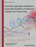 Stochastic Lagrangian Modeling for Large Eddy Simulation of Dispersed Turbulent Two-Phase Flows 1608053776 Book Cover
