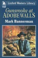 Gunsmoke at Adobe Walls (Linford Western) 1846177367 Book Cover