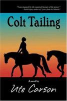 Colt Tailing 1413724736 Book Cover