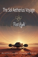 The Sol Aetherius Voyage — The First Light: A Science-Fiction Odyssey of Resonance, Discovery, and Human Awakening (The Infinite Dawn Series) B0G3GT81VH Book Cover