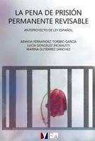 La pena de prisi�n permanente revisable: Anteproyecto de ley espa�ol 1500360171 Book Cover