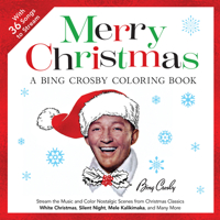 White Christmas: A Bing Crosby Coloring Book: Stream and Color Nostalgic Scenes from "White Christmas," "Silent Night," "Mele Kalikimaka" and Many More 0486857611 Book Cover