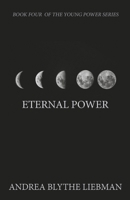 Eternal Power (The Young Power Series) B0H9WDFC17 Book Cover