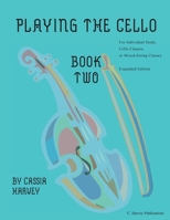 Playing the Cello, Book Two, Expanded Edition 1635232023 Book Cover