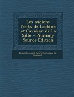 Les Anciens Forts de Lachine Et Cavelier de la Salle (Classic Reprint) 0274629690 Book Cover