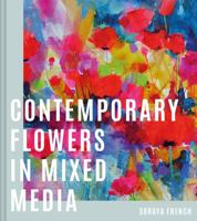 Contemporary Flowers in Mixed Media 1849946140 Book Cover