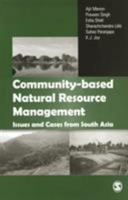 Community-Based Natural Resource Management: Issues and Cases in South Asia 0761935746 Book Cover