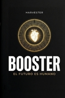 BOOSTER: El Futuro es Humano (Spanish Edition) B0GZKTX746 Book Cover