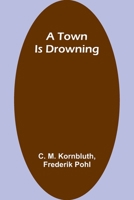 A Town Is Drowning 9357962654 Book Cover