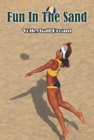 Fun In The Sand_ Volleyball Dream: Fiction Book B08RGXXHYM Book Cover
