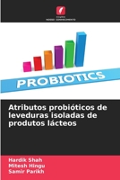 Atributos probióticos de leveduras isoladas de produtos lácteos 6206075672 Book Cover