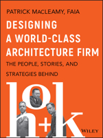 Designing a World Class Architecture Firm: The People, Stories, and Strategies Behind Hok 1119685303 Book Cover