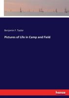 Pictures Of Life In Camp And Field 1425525121 Book Cover