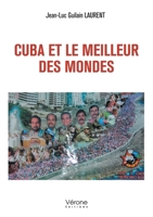 Cuba et le meilleur des mondes B0DR1WP5N6 Book Cover