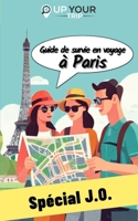 Guide de survie en voyage à Paris - Spécial J.O. (French Edition) 2959308204 Book Cover