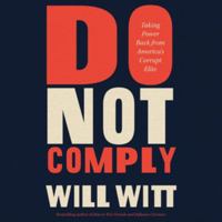 Do Not Comply: Taking Power Back from America's Corrupt Elite Library Edition 1668638649 Book Cover