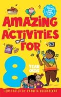 Amazing Activities for 8 Year Olds null Book Cover