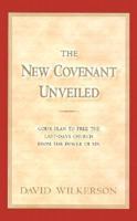 The New Covenant Unveiled 0966317238 Book Cover