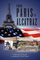 From Paris to Alcatraz: The true, untold story of one of the most notorious con-artists of the twentieth century - Count Victor Lustig 1462893813 Book Cover