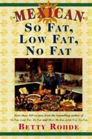 Mexican So Fat, Low Fat, No Fat 0684835258 Book Cover
