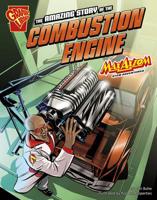The Amazing Story of the Combustion Engine 1476534594 Book Cover