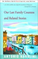 Our Last Family Countess and Related Stories 0595144748 Book Cover